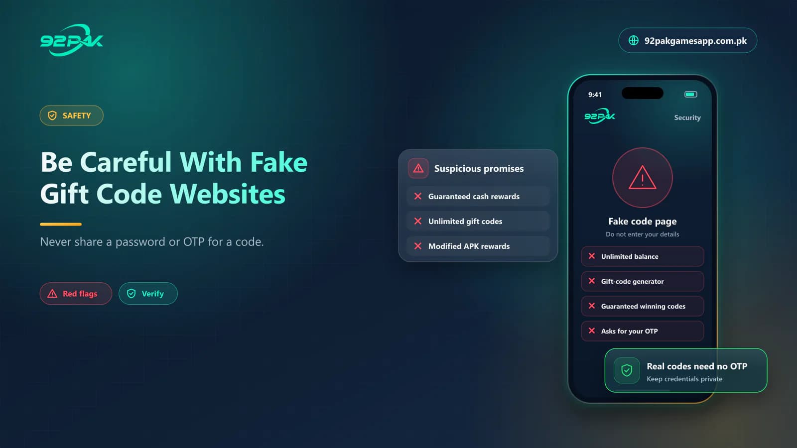 Be Careful With Fake Gift Code Websites Warning signs of fake 92 Pak Game gift code websites that promise unlimited balance or ask for an OTP
